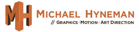 Michael Hyneman - Graphic & Motion Designer